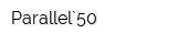 Parallel`50