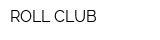 ROLL-CLUB