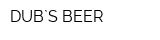 DUB`S BEER