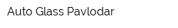 Auto Glass Pavlodar