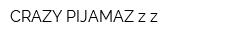 CRAZY PIJAMAZ-z-z