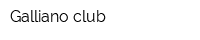 Galliano club