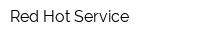 Red Hot Service