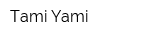 Tami-Yami