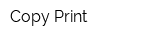 Copy Print
