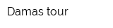 Damas tour
