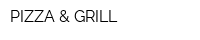 PIZZA & GRILL