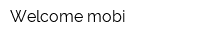 Welcome-mobi