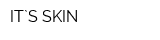 IT`S SKIN