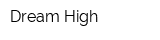 Dream High