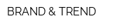 BRAND & TREND