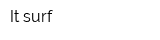 It-surf