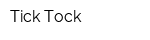 Tick Tock