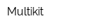 Multikit