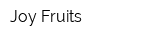 Joy Fruits