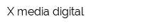 X-media digital