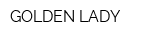 GOLDEN LADY