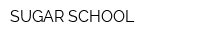 SUGAR SCHOOL