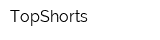 TopShorts