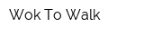 Wok To Walk