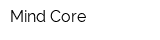 Mind Core