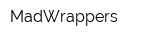 MadWrappers