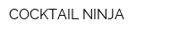 COCKTAIL NINJA