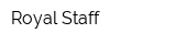Royal Staff