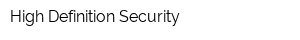 High Definition Security