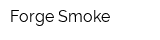 Forge Smoke