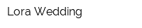 Lora Wedding