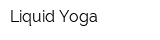 Liquid Yoga