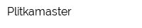 Plitkamaster