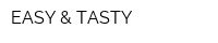 EASY & TASTY