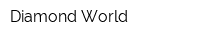 Diamond World
