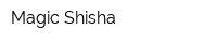 Magic Shisha