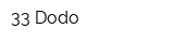 33 Dodo