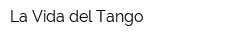 La Vida del Tango