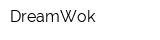 DreamWok