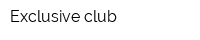 Exclusive club