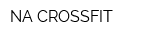 NA CROSSFIT