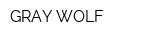 GRAY WOLF