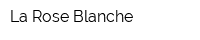 La Rose Blanche