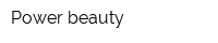 Power beauty