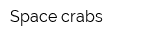 Space crabs