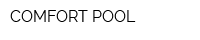 COMFORT POOL