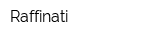 Raffinati