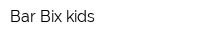 Bar-Bix kids