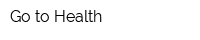 Go to Health