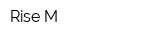 Rise-M